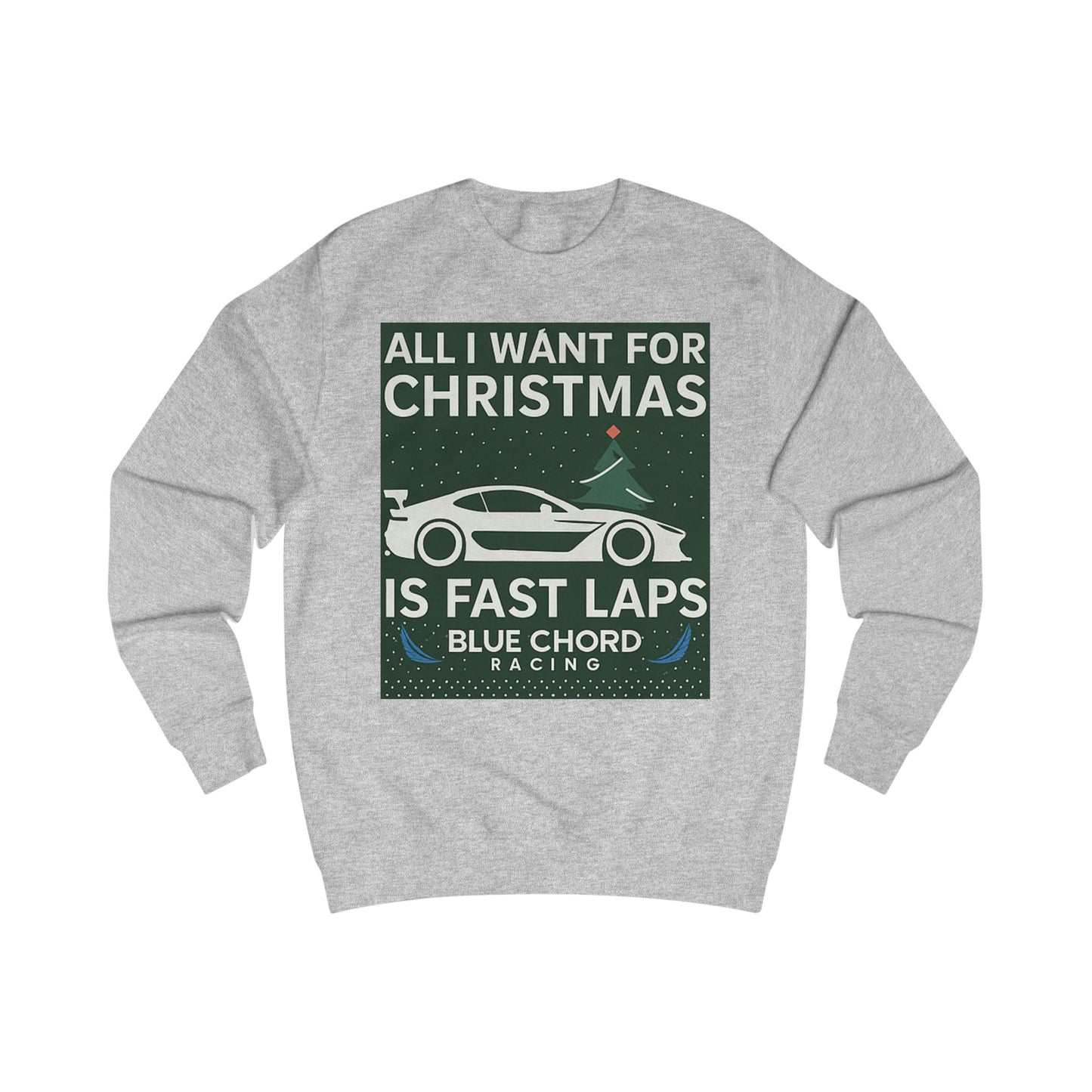 Christmas Racing Sweatshirt – "All I Want for Christmas Is Fast Laps" Car Crewneck