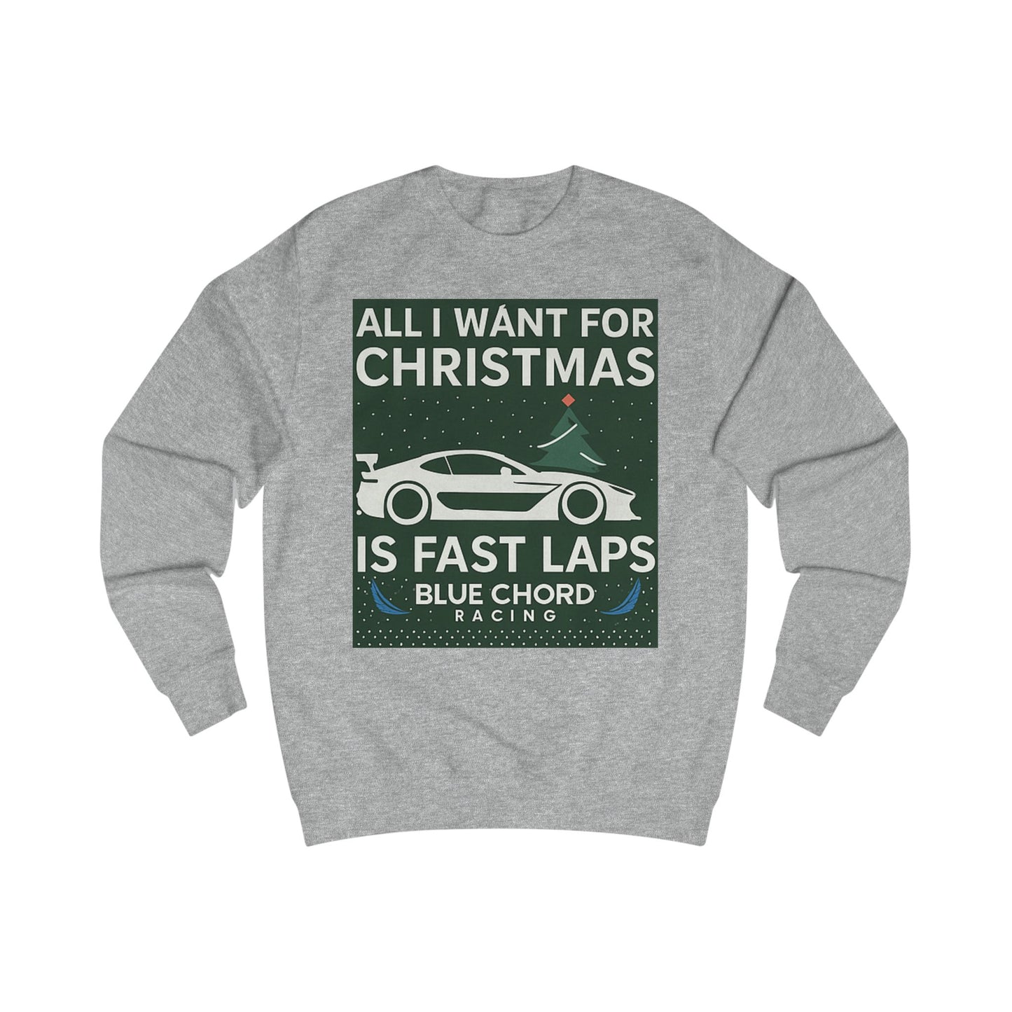 Christmas Racing Sweatshirt – "All I Want for Christmas Is Fast Laps" Car Crewneck